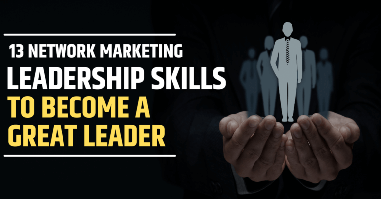 13 Network Marketing Leadership Skills To Be A Great Leader