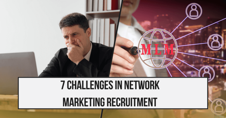 Never Neglect 17 Challenges In Network Marketing Recruitment