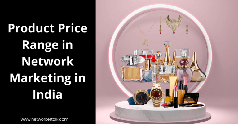 Product Price Range in Network Marketing in India