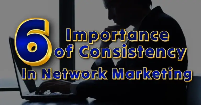 Importance of Consistency in Network Marketing