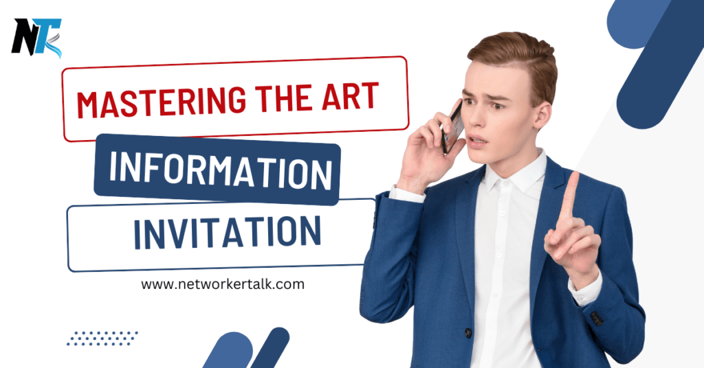 Mastering the Art of Information & Invitation in Network Marketing