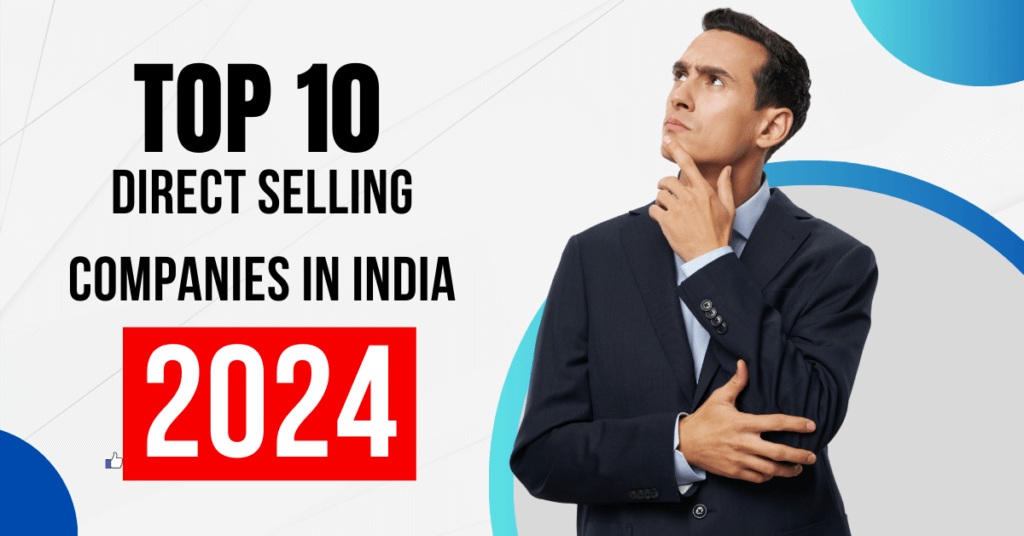 Top 10 Direct Selling Companies in India 2024